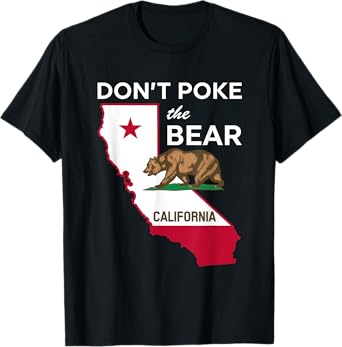 Donโt Poke The Bear California Republic T-Shirt