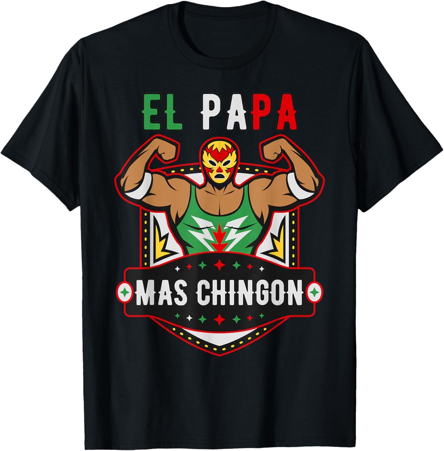 El Papa Mas Chingon Father's Day Mexican Wrestler Luchador T-Shirt
