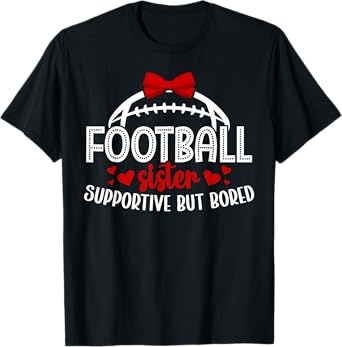 Football Sister Supportive Sister Of A Football Player T-Shirt