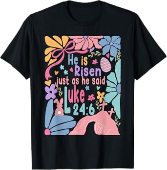 He Is Risen Just As He Said Christian Easter Bible Verse T-Shirt