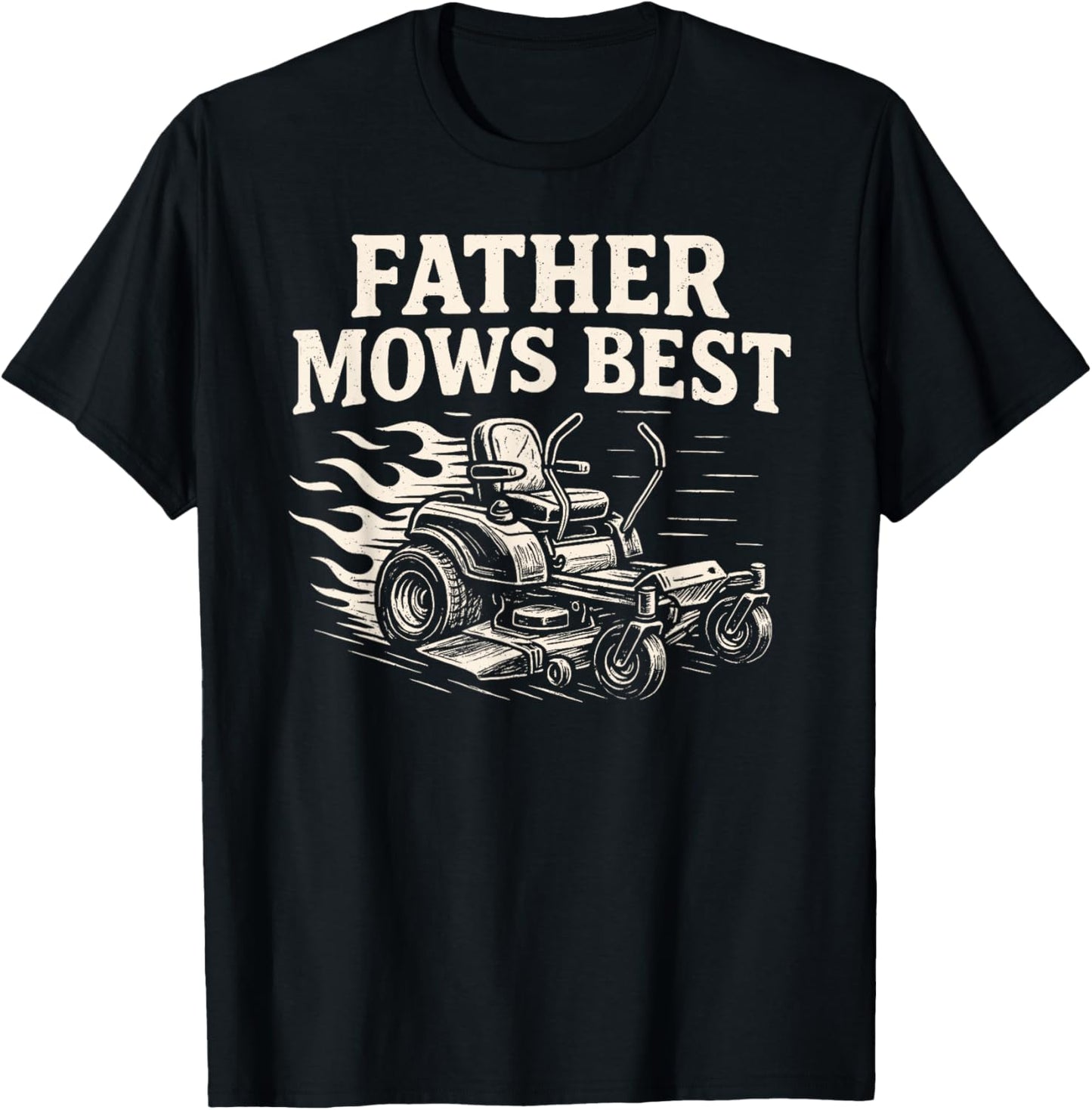 Father Mows Best Funny Fathers Day Dad Jokes Lawn Mowing T-Shirt
