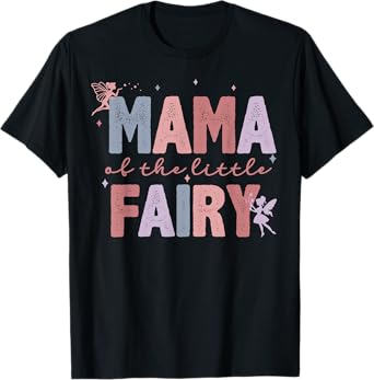 Mama Of The Little Fairy First Birthday Girl Family Matching T-Shirt