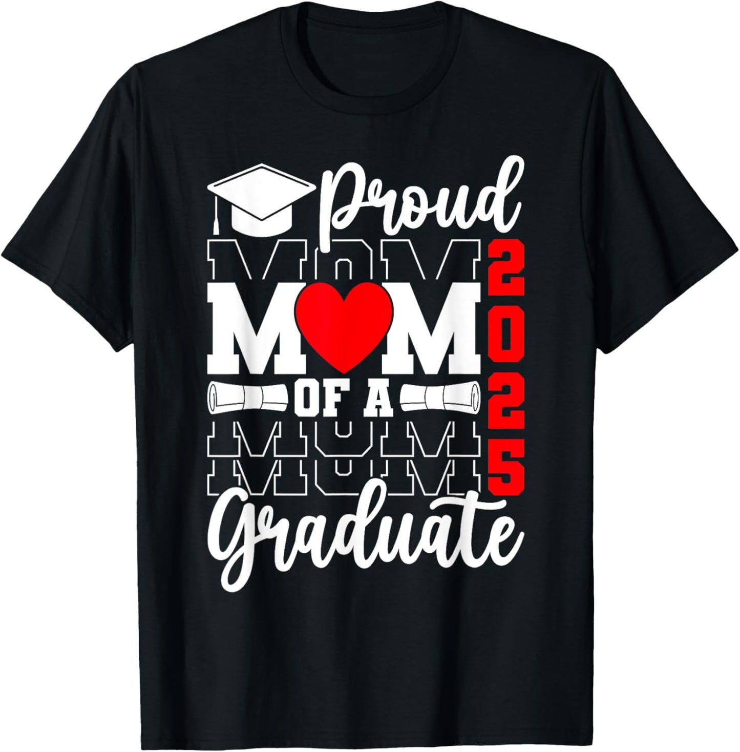 Proud Mom of a Class Of 2025 Graduate Senior Mom Graduation T-Shirt