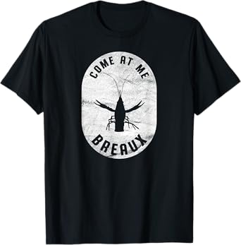 Crawfish Come At Me Breaux Bridge Louisiana Retro Festival T-Shirt