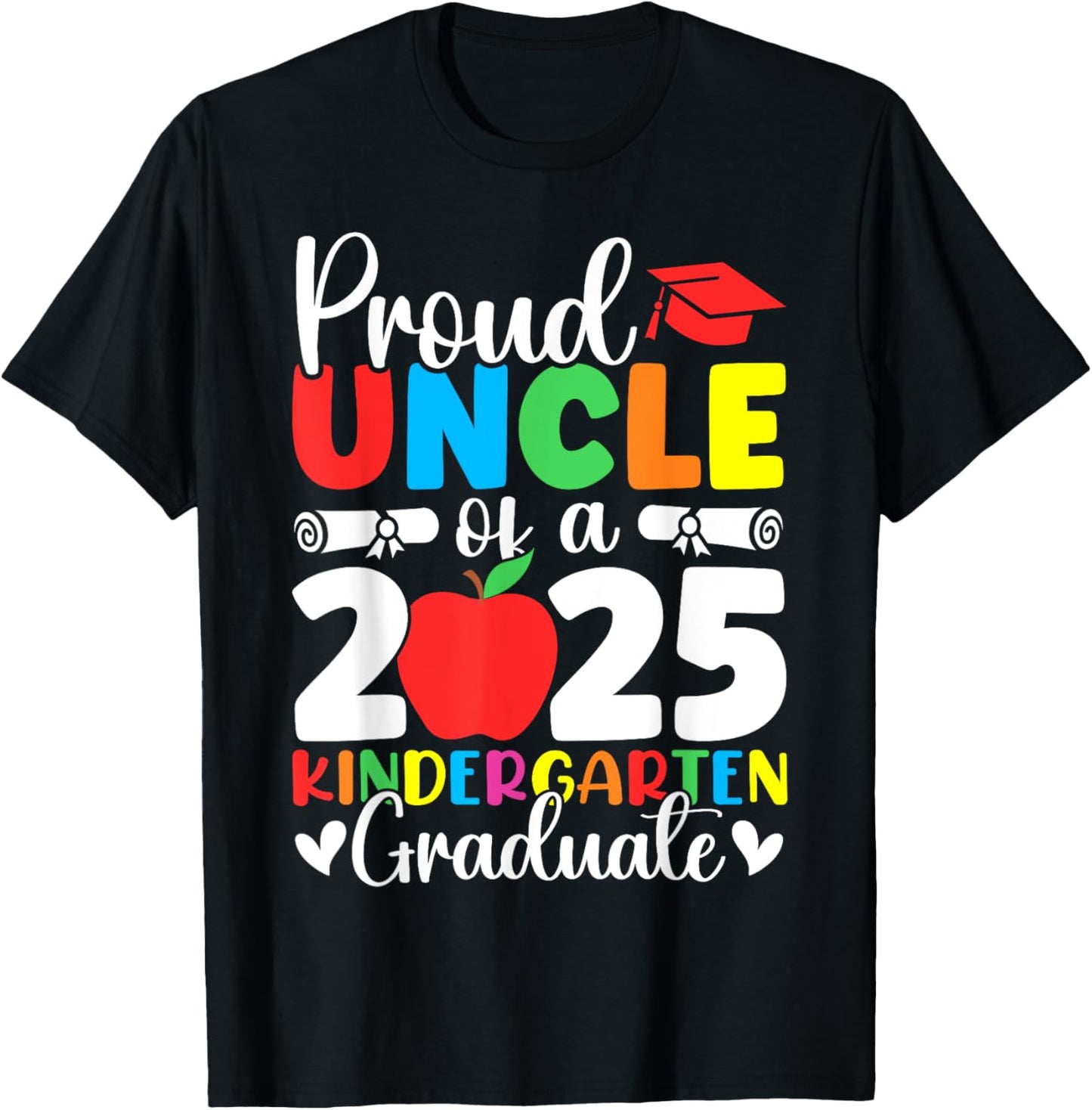 Proud Uncle Class of 2025 Kindergarten Graduate Graduation T-Shirt