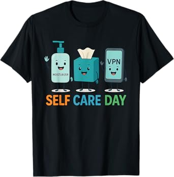 Self Care Day Sarcastic Humor Funny Adult Humor Meme T-Shirt