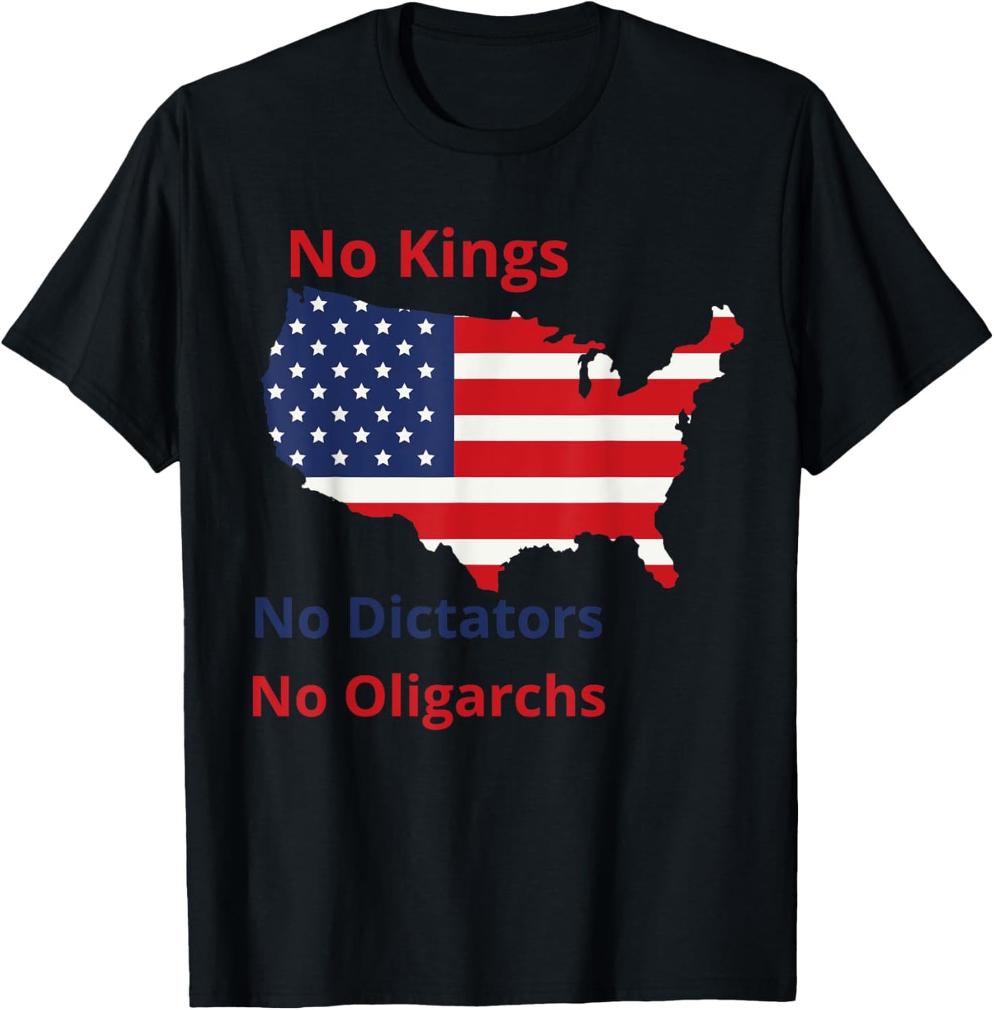 No Kings No Dictators No Oligarchs In America T-Shirt