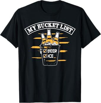 My Bucket List Funny Beer T-Shirt for Men T-Shirt
