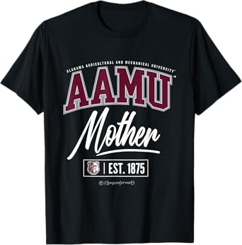 Alabama A&M University - AAMU HBCU Mother T-Shirt