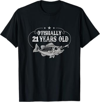 O'fishally 21 years old 21st Birthday Fishing - Funny Fisher T-Shirt
