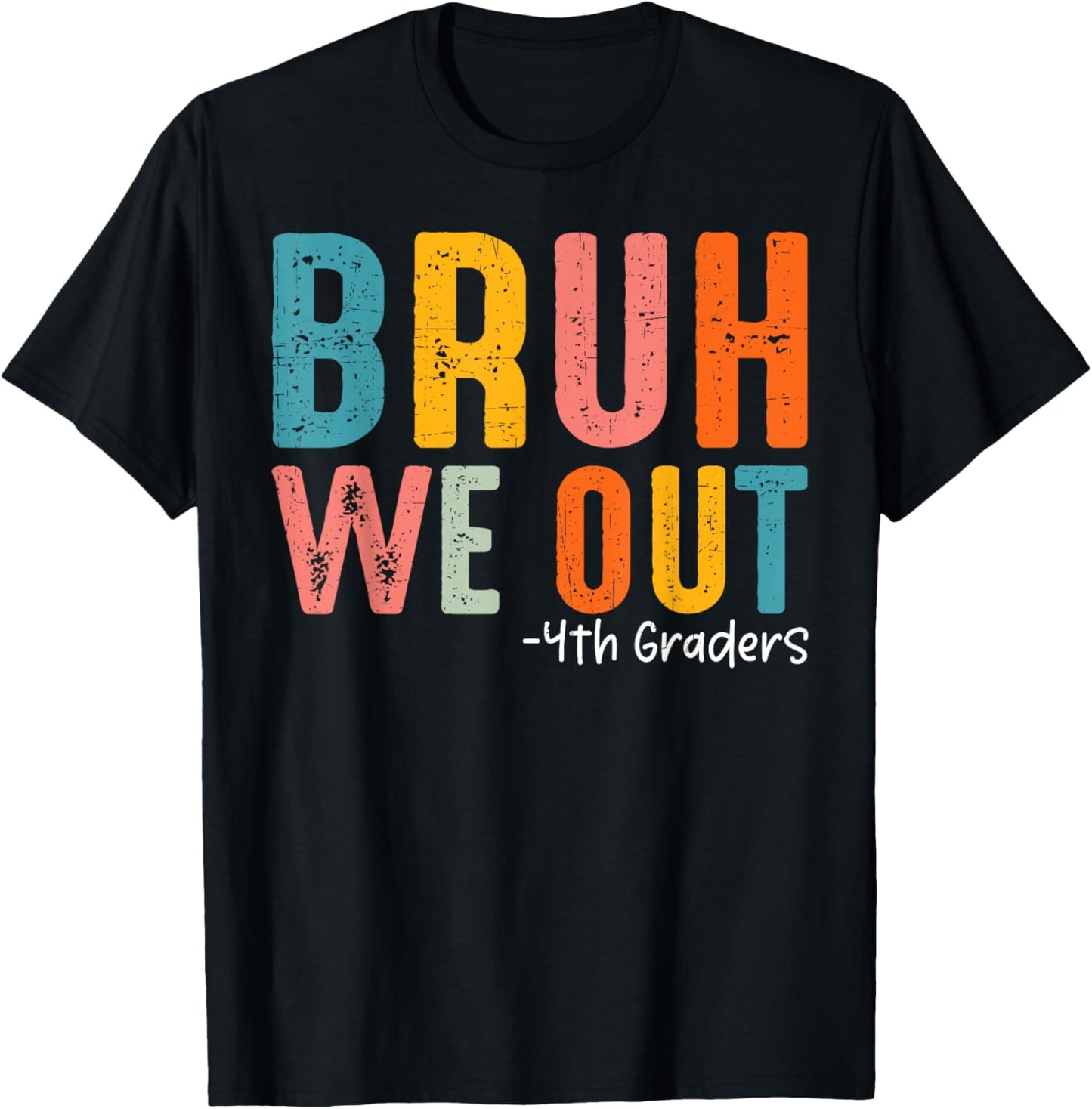 Bruh We Out 4th Graders Fourth Grade Graduation Class 2025 T-Shirt