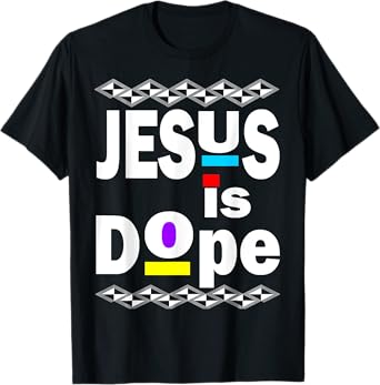 Jesus Is Dope Hip Hop 90s Inspired Afro Design for Christian T-Shirt