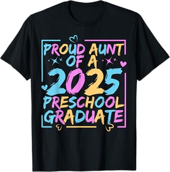 Proud Aunt Class of 2025 Preschool Pre-K Graduate Graduation T-Shirt
