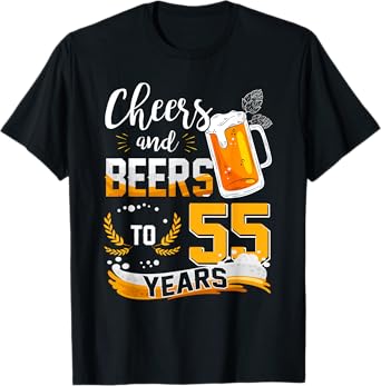 55th Birthday Cheers And Beers To 55 Years Born In 1967 T-Shirt