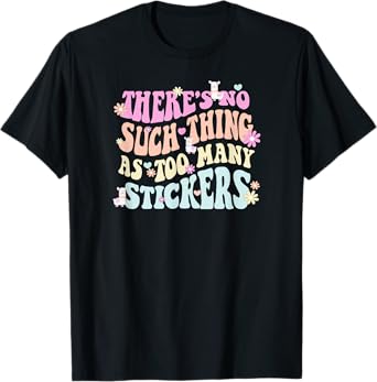 There's no such thing as too many stickers llama T-Shirt