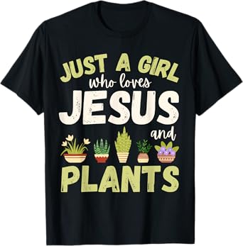 Just A Girl Who Loves Jesus and Plants Houseplants Cute T-Shirt
