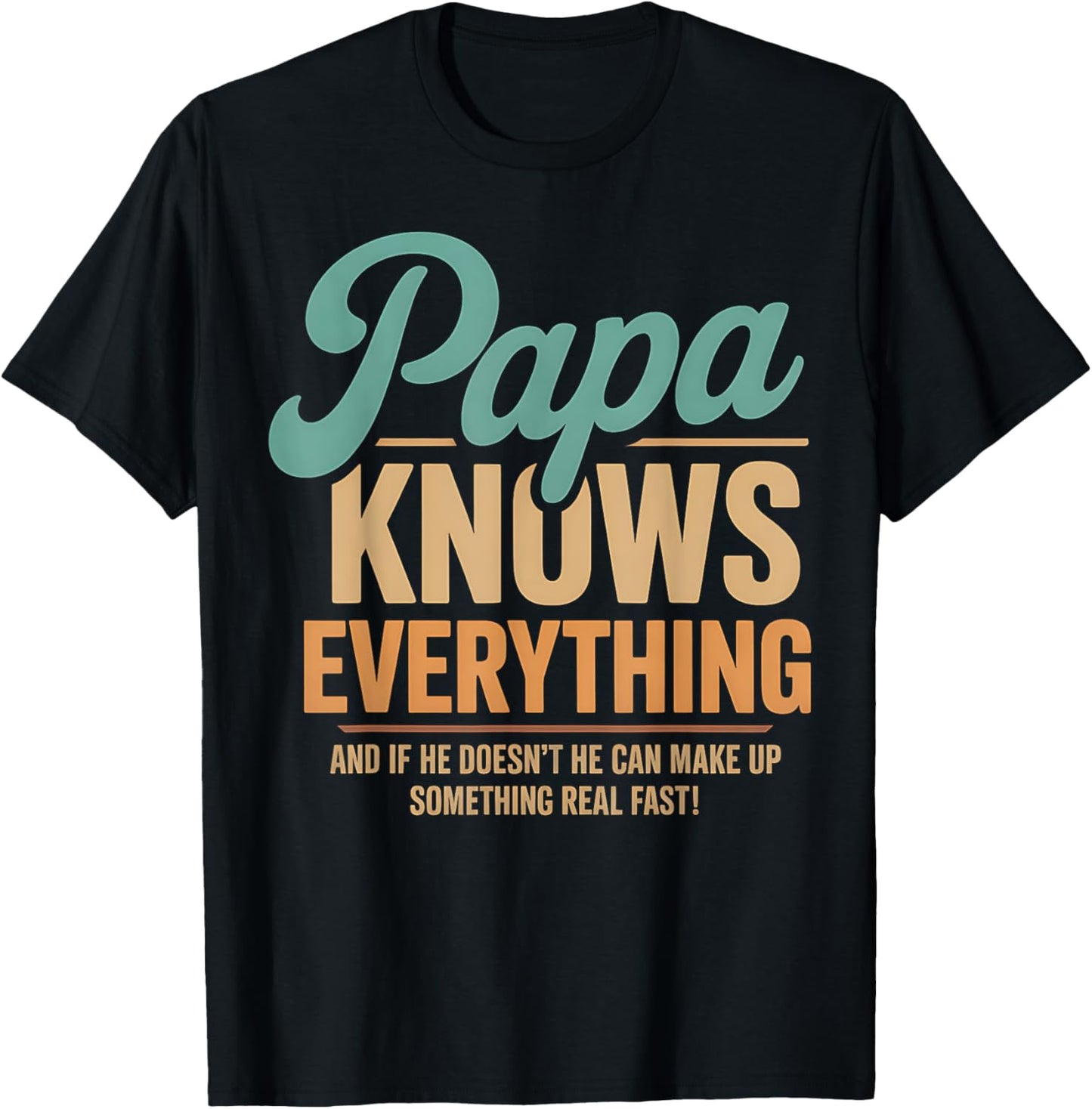 Papa Knows Everything Funny Father's Day Gift T-Shirt