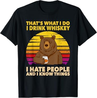 That's What I Do I Drink Whiskey I Hate People Bear Vintage T-Shirt
