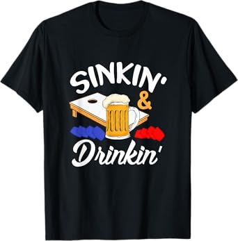 Sinkin' & Drinkin' Funny Cornhole Player Bean Bag Cornhole T-Shirt