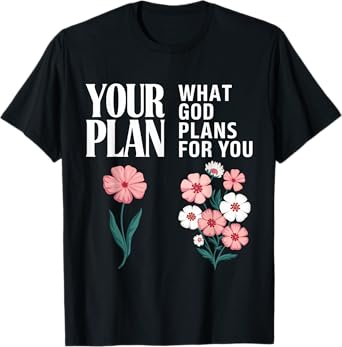God Plans For You Gospel Christian Pray Faith Bible Verse T-Shirt