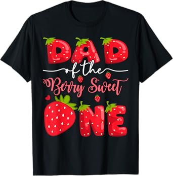 Dad Of The Berry Sweet One 1St Birthday Strawberry T-Shirt