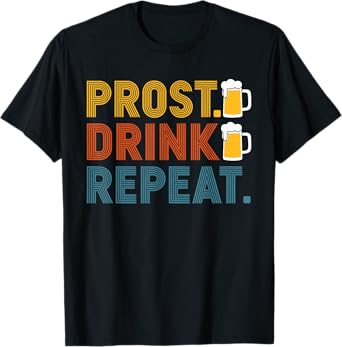 Cheers German Prost Drink Repeat Beer Lover Oktoberfest T-Shirt