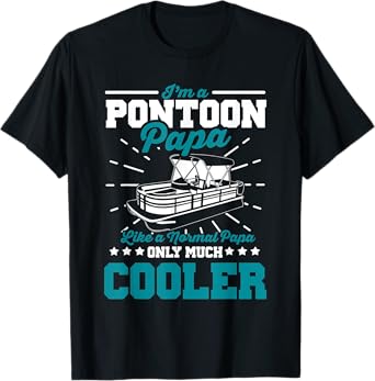 Funny Boat Pontoon Papa Like A Normal Dad Boating Captain T-Shirt