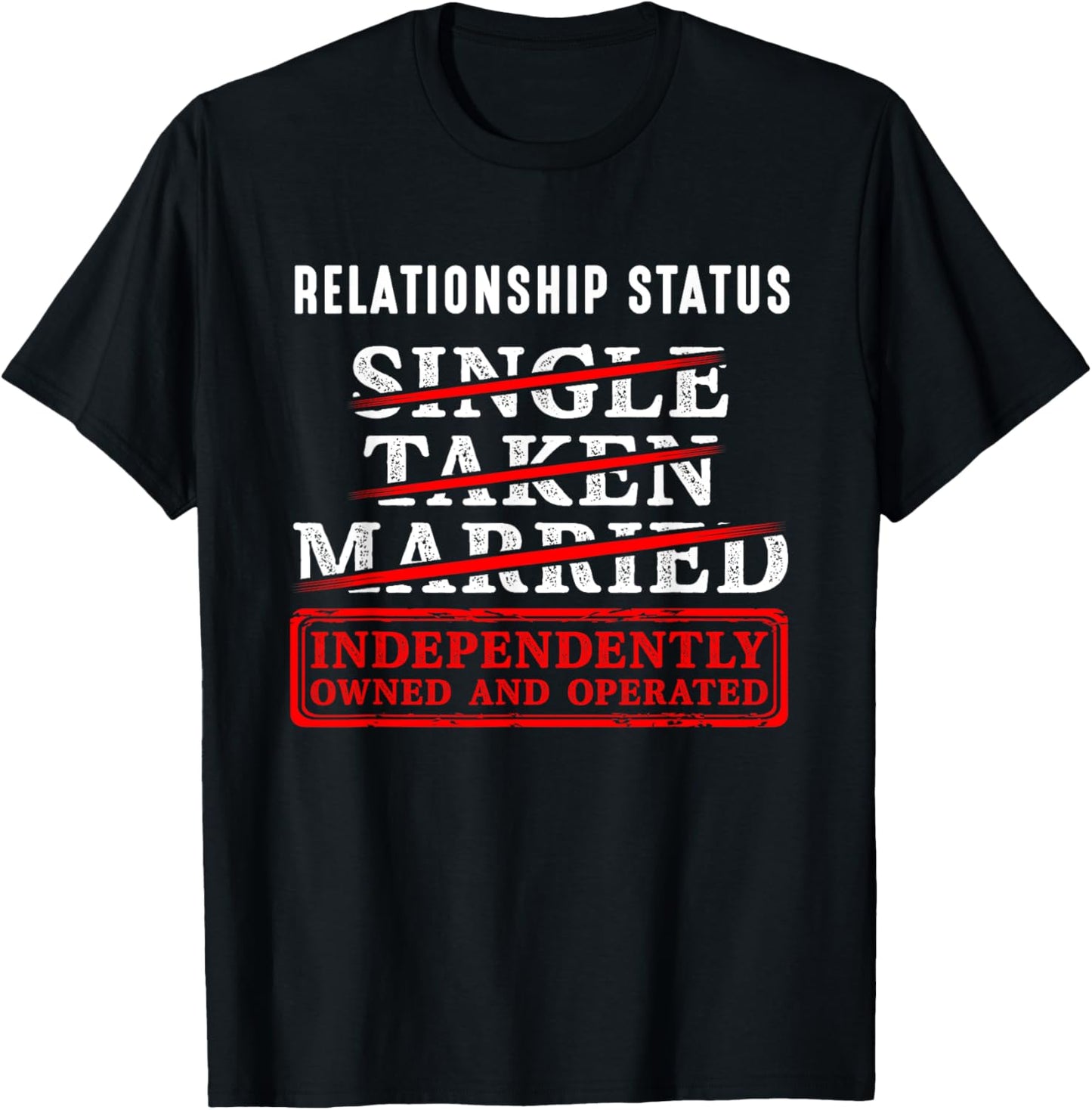 Relationship Status Independently Single Divorced Ex Wife T-Shirt