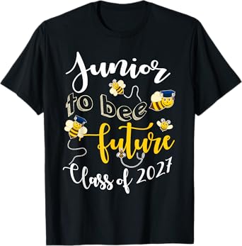 Junior To Bee Future Class Of 2027 First Day 11th Grade T-Shirt