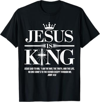 Jesus Is King Christian John 14:6 Bible Verse Costume T-Shirt