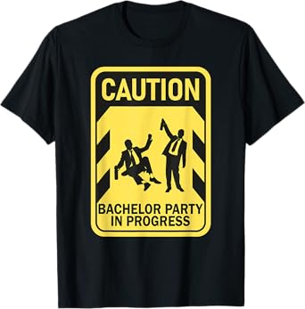 Caution bachelor party in progress Funny Bachelor Party T-Shirt