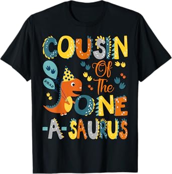 Cousin Of The One-A-Saurus 1St Birthday Dinosaur Party T-Shirt