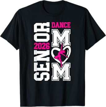 Dance Senior Mom of A Senior Dancer Mama 2026 Heart T-Shirt