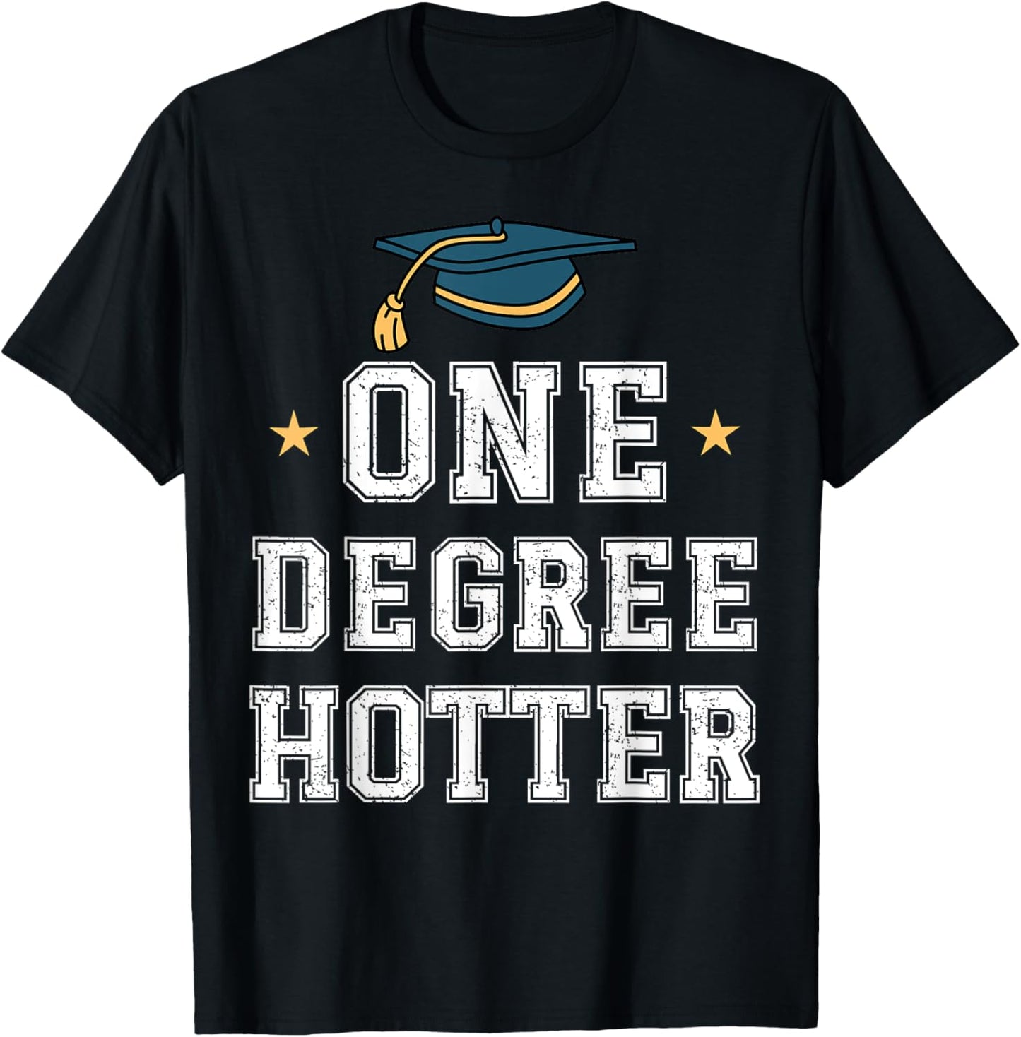 Funny Graduation Hotter By One Degree Girls Women Grad Party T-Shirt
