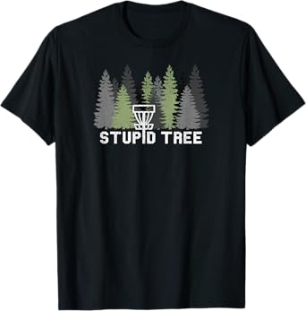 Stupid Tree Funny Disc Golf Frolf T-Shirt