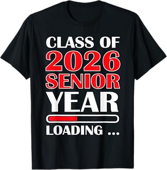 Senior 2026 Class of 2026 Senior Year Loading Graduation T-Shirt