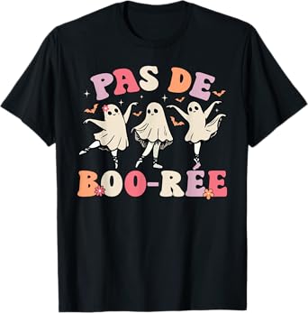 Pas de BOO-rée Ghost Ballet Dancer Halloween Dance Teacher T-Shirt