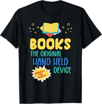 Books The Original Hand Held Device, Librarian Read Teacher Men Women Girls Kids T-Shirt