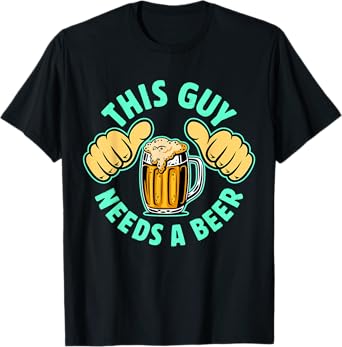 Retro This Guy Needs a Beer Drinker Lover, Mens Drinking T-Shirt