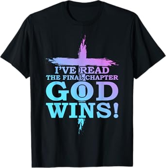 Iโve Read The Final Chapter God Wins Funny Christian Church T-Shirt