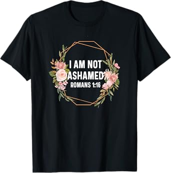 Romans 1:16 1 16 God Jesus Religious Quote Christian T-Shirt