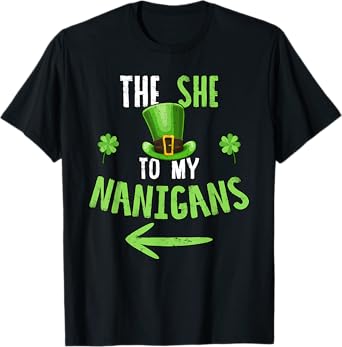 The She To My Nanigans T Shirt Shenanigans Drinking Tee Gift