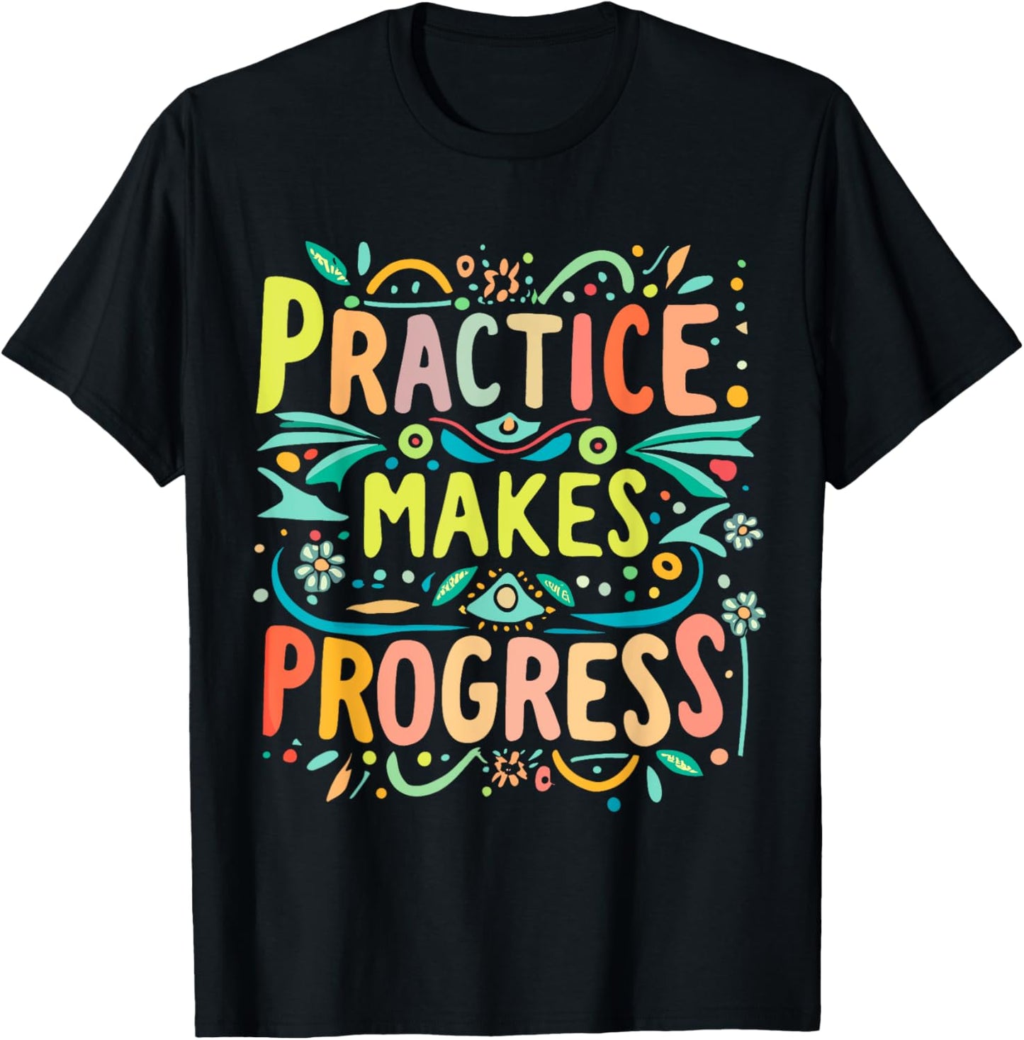 Practice Makes Progress Over Perfection Positive Motivation Tee by TeeBrew