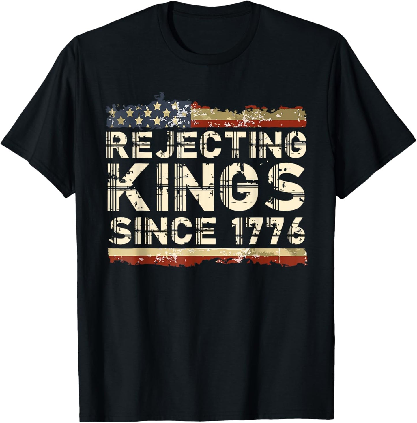 Rejecting Kings Since 1776 Vintage Patriotic USA T-Shirt