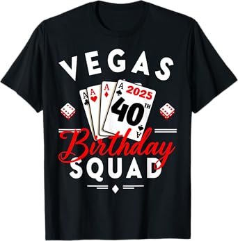 Las Vegas Girls Trip 2025 It's My 40th Vegas Birthday Squad T-Shirt