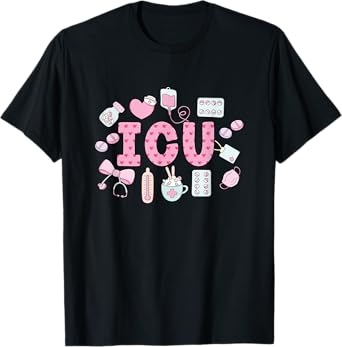 Funny ICU Nurse Intensive Care Unit Nurse Emergency Nurse T-Shirt