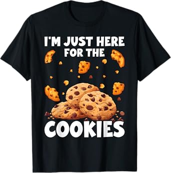 I'm Just Here For The Cookies Funny Chocolate Chip Cookie T-Shirt
