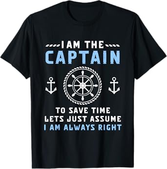 Captain & First Mate Let's Just Assume I'm Always Right Boat T-Shirt