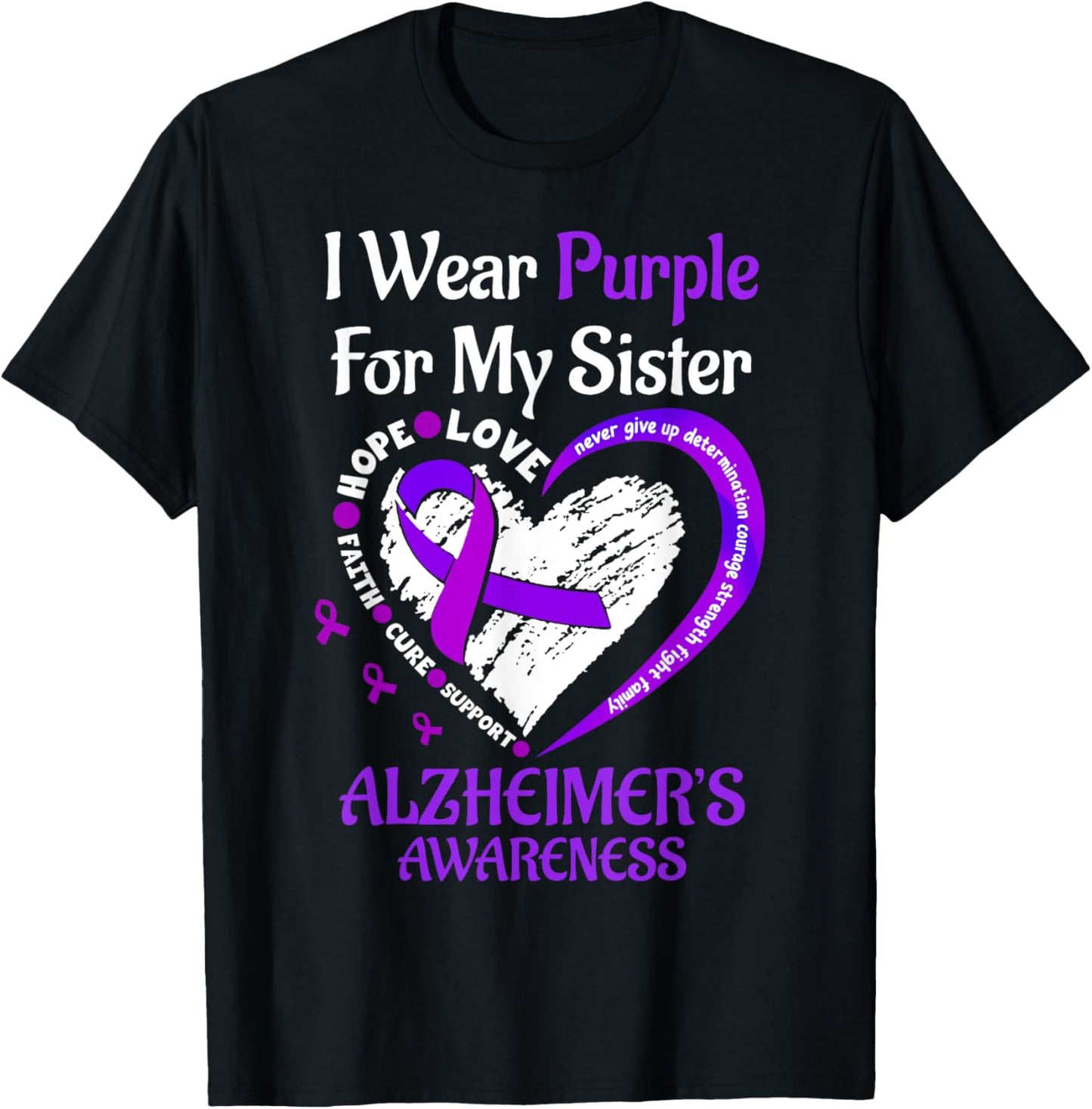 I Wear Purple For My Sister Alzheimer's Awareness Support T T-Shirt