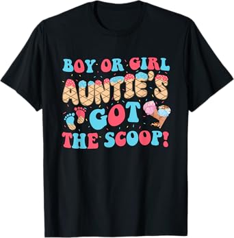 Boy Or Girl Auntie's Got The Scoop Ice Cream Gender Reveal T-Shirt